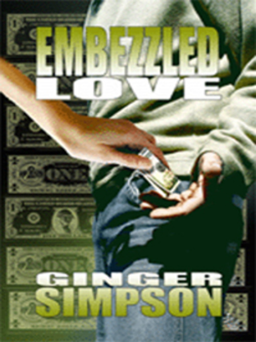 Title details for Embezzled Love by Ginger Simpson - Available